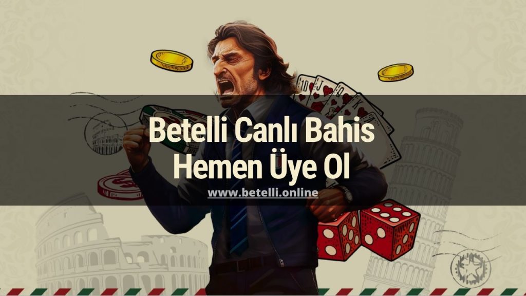 Betelli Canlı Bahis Hemen Üye Ol